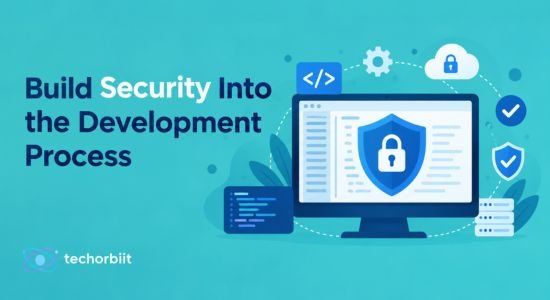 Build Security Into the Development Process