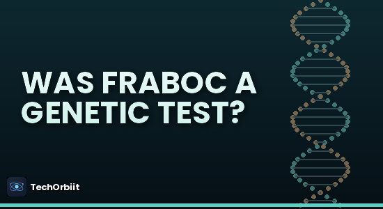 Was FRABOC a Genetic Test